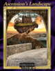 Ascension's Landscape: Setting Refinements and Story Hooks