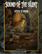 Sound of the Silent: Outpost of Despair