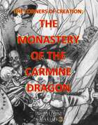 The Corners of Creation: The Monastery of the Carmine Dragon