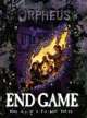 Orpheus: End Game