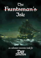 The Dee Sanction - The Huntsman's Isle