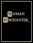 Human Enchanter Character Sheet