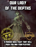 Our Lady of the Depths, a Punishing Boss for 5e