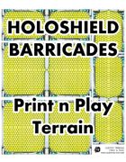 Holoshield Barricades