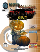 Misfits & Menaces the Trick or Treat Gang