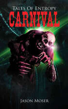 Tales Of Entropy Vol. 2: Carnival