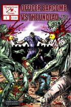 Officer Barcomb VS The Undead