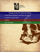 Escape from the Roaring Mines