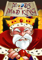 Moods of the Mad King