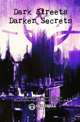 Dark Streets & Darker Secrets