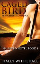 Caged Bird (Haunted Hotel, Book 1)
