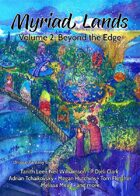 Myriad Lands: Volume 2, Beyond the Edge