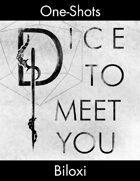 Dice To Meet You One-Shot 03 - Biloxi