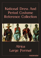 Africa: Large Format National Dress & Period Costume Reference Collection