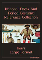 Inuit: Large Format National Dress & Period Costume Reference Collection