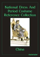 China: National Dress & Period Costume Reference Collection