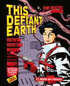 THIS DEFIANT EARTH—1950s Sci-Fi Roleplaying: GMs' Guide