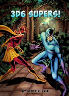 3D6 Supers!