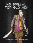 Adventure Framework 63: No Sprawl For Old Men