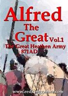 Alfred the Great The Great Heathen Army 871AD