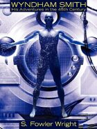 Wyndham Smith: His Adventures in the 45th Century