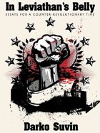 In Leviathan's Belly: Essays for a Counter-Revolutionary Time