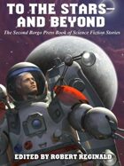To the Stars -- and Beyond: The Second Borgo Press Book of Science Fiction Stories