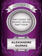 The Count of Monte Cristo, Part Four