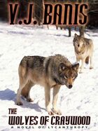 The Wolves of Craywood: A Novel of Lycanthropy