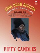 Fifty Candles (Expanded Edition): By the Creator of Charlie Chan