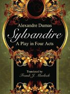 Sylvandire: A Play in Four Acts