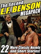 The Second E.F. Benson Megapack: 22 More Novels and Short Stories