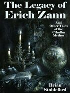 The Legacy of Erich Zann and Other Tales of the Cthulhu Mythos