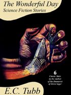 The Wonderful Day: Science Fiction Stories