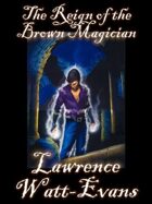 The Reign of the Brown Magician: Worlds of Shadow #3