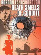 Death Smells of Cordite: A Classic Crime Novel