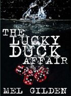 The Lucky Duck Affair: A Tale of Mystery