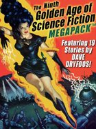 The Ninth Golden Age of Science Fiction Megapack: Dave Dryfoos