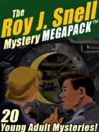 The Roy J. Snell Mystery Megapack: 20 Young Adult Mysteries!