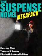 The Suspense Novel Megapack: 4 Great Suspense Novels
