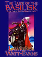The Lure of the Basilisk: The Lords of Dus, Book 1