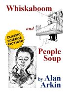 Whiskaboom and People Soup