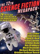 The 12th Science Fiction Megapack: 28 Modern and Classic Science Fiction Stories