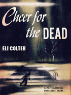 Cheer for the Dead: A Pat Campbell Detective Story