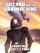 The Wizard and the War Machine