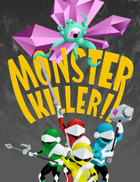 Monster Killer! A Game by a Kid for Kids
