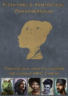 Fitzhywel's Fantastical Paraphernalia: Townsfolk and Villagers