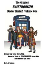The Greatest UNAUTHORIZED Doctor Films: Volume One