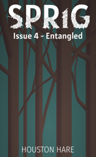 Sprig (Issue 4 - Entangled)