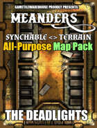 Meanders All-Purpose Map Pack - THE DEADLIGHTS I